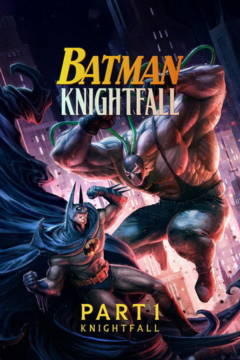 Batman: Sự Sụp Đổ Của Hiệp Sĩ (Batman: Knightfall Part 1: Knightfall)