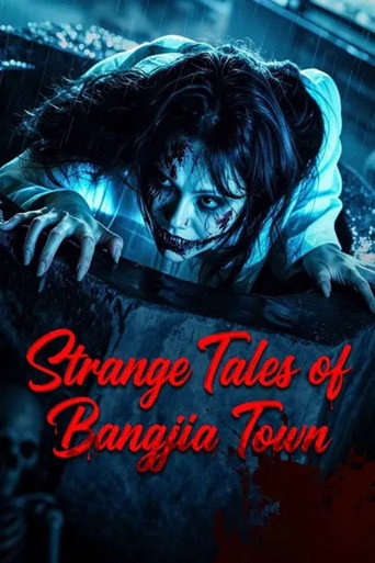 Chuyện Lạ Trấn Bàng Gia (Strange Tales of Bangjia Town)