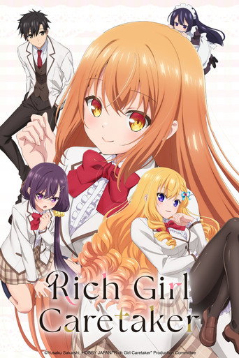Chăm Sóc Tiểu Thư: Tôi Lén Lút Chăm Sóc Cô Nàng Nổi Tiếng Nhất Trường Quý Tộc (Rich Girl Caretaker: I'm Secretly the Caregiver of the Most Popular Girl in This Rich Kid School)