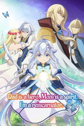 Cha Là Anh Hùng, Mẹ Là Tinh Linh, Tôi Là Người Tái Sinh (Dad Is a Hero, Mom Is a Spirit, I'm a Reincarnator)