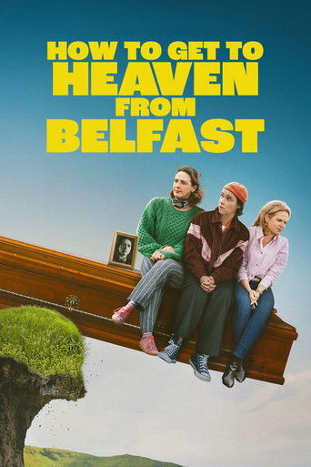Từ Belfast tới thiên đường (How to Get to Heaven from Belfast)