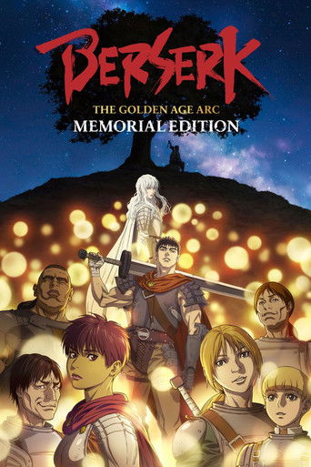 Berserk: Kỷ Nguyên Hoàng Kim – Bản Kỷ Niệm (Berserk: The Golden Age Arc – Memorial Edition)