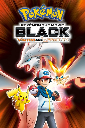 Pokémon: Black - Victini và Reshiram (Pokémon the Movie: Black - Victini and Reshiram)