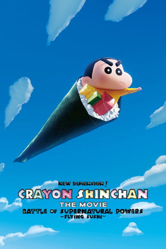Shin - Cậu Bé Bút Chì 31: Đại Chiến Siêu Năng Lực ~ Sushi Bay ~ (New Dimension! Crayon Shin-chan the Movie: Battle of Supernatural Powers ~Flying Sushi~)