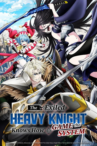Kỵ Sĩ Trọng Giáp Bị Lưu Đày Biết Cách 'Hack' Hệ Thống (The Exiled Heavy Knight Knows How to Game the System)