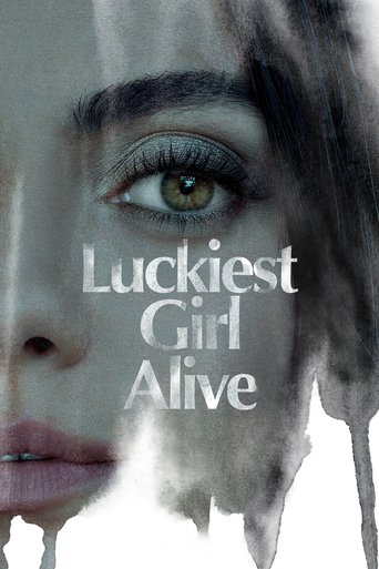 Cô Gái May Mắn Nhất (Luckiest Girl Alive)