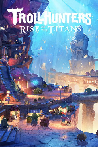 Thợ Săn Yêu Tinh: Titan Trỗi Dậy (Trollhunters: Rise of the Titans)