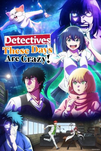 Thám Tử Ngày Nay Thật Điên Rồ! (Detectives These Days Are Crazy!)