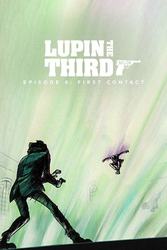 Lupin III Tập:0 - Cuộc Gặp Gỡ Đầu Tiên (Lupin the Third: Episode 0: First Contact)