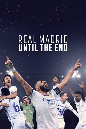 Real Madrid: Chiến Đấu Đến Phút Cuối - Real Madrid: Until the End (Real Madrid: Until the End)