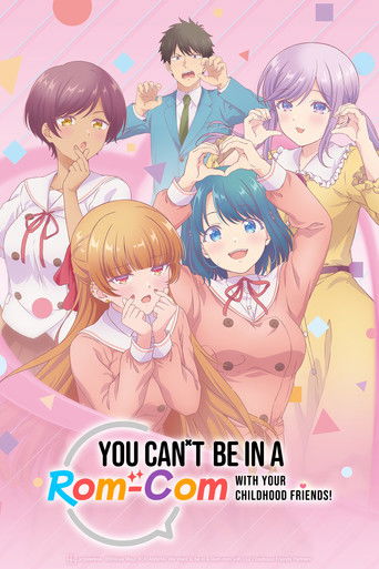 Với Bạn Thuở Nhỏ Thì Không Thể Có Rom-com! (You Can't Be in a Rom-Com with Your Childhood Friends!)