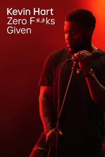 Kevin Hart: Chẳng Quan Tâm Gì Hết (Kevin Hart: Zero F**ks Given)