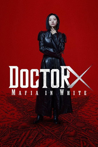 Bác sĩ X: Mafia Áo Trắng (Doctor X: Mafia in White)