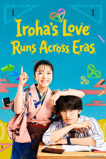 Tình Yêu Vượt Thời Gian (Iroha's Love Runs Across Eras)