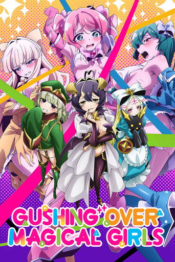 Say Mê Những Cô Gái Phép Thuật (Gushing Over Magical Girls)