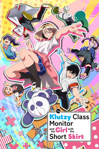 Chuyện Về Cậu Ủy Viên Kỷ Luật Hậu Đậu Và Cô Nàng JK Váy Quá Ngắn (The Klutzy Class Monitor and the Girl with the Short Skirt)