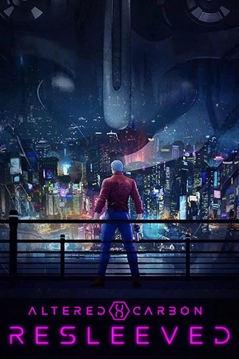 Linh hồn đổi xác: Hoạt hình (Altered Carbon: Resleeved)