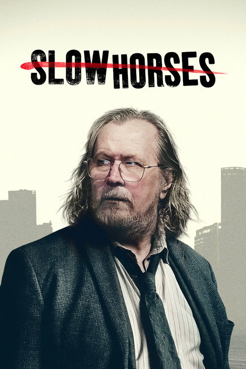 Những Điệp Viên Hết Thời - Slow Horses (Slow Horses)