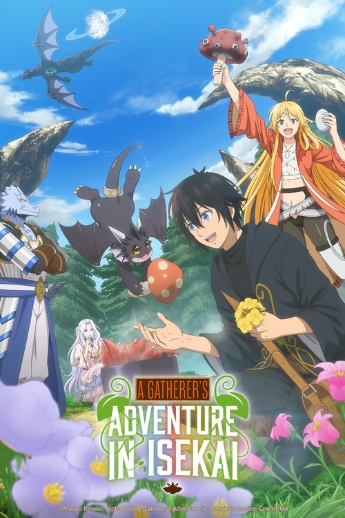 Nhật Ký Du Hành Dị Giới Của Nhà Thu Thập Nguyên Liệu (A Gatherer's Adventure in Isekai)