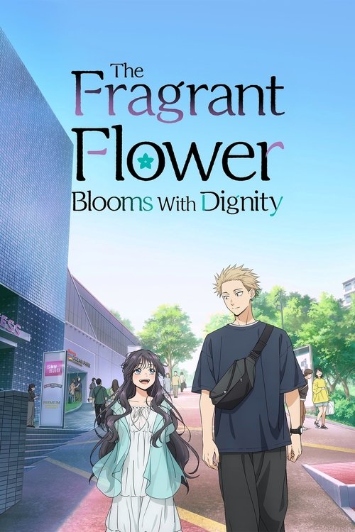 Hoa thơm kiêu hãnh (The Fragrant Flower Blooms with Dignity)