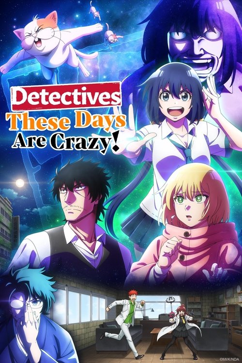 Thám Tử Ngày Nay Thật Điên Rồ! (Detectives These Days Are Crazy!)