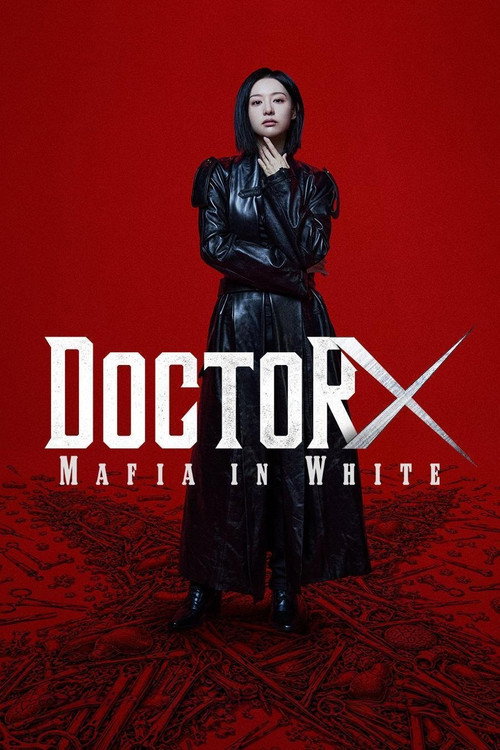 Bác sĩ X: Mafia Áo Trắng (Doctor X: Mafia in White)