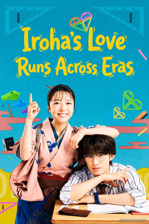 Tình Yêu Vượt Thời Gian (Iroha's Love Runs Across Eras)