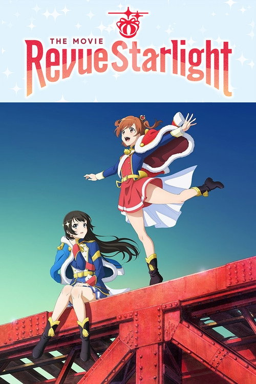 Revue Starlight: Phim Điện Ảnh (Revue Starlight: The Movie)
