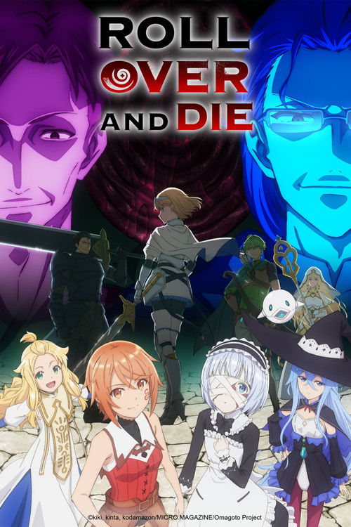 ROLL OVER AND DIE: Ta Sẽ Chiến Đấu Vì Cuộc Sống Bình Thường Bằng Tình Yêu Và Thanh Kiếm Bị Nguyền! (ROLL OVER AND DIE: I Will Fight for an Ordinary Life with My Love and Cursed Sword!)