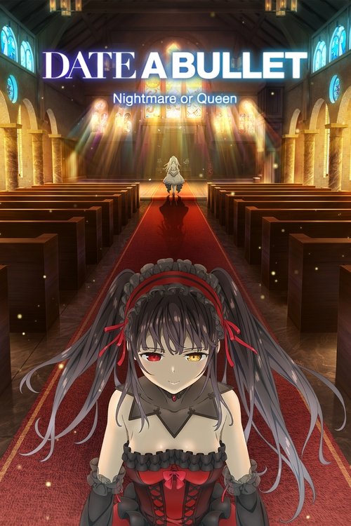 Hẹn Hò Định Mệnh: Ác Mộng Hay Nữ Hoàng (Date A Bullet: Nightmare or Queen)